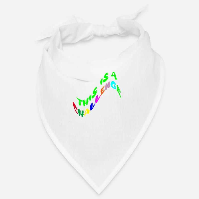 this is a challenge Bandana