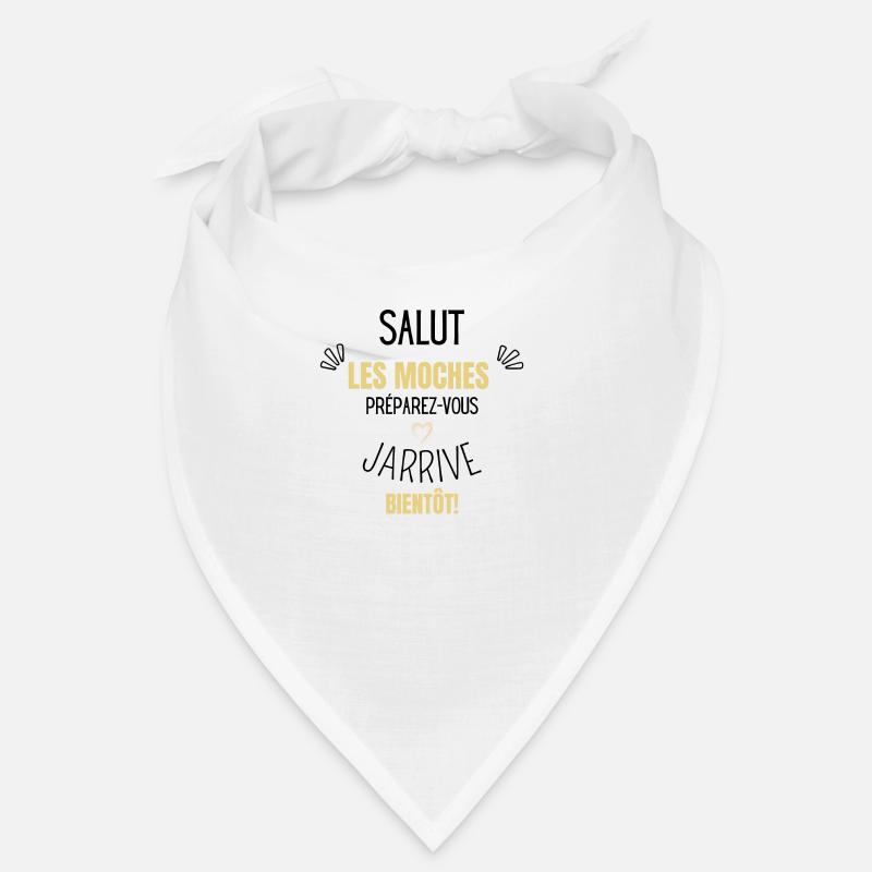 Preparez-vous j’arrive bientôt Bandana