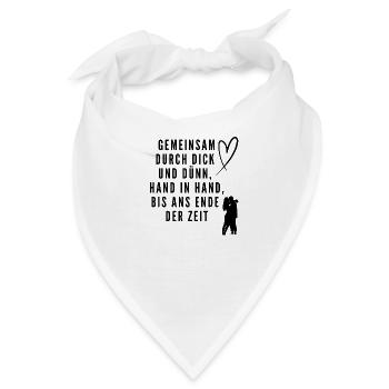 Gemeinsam durch dick und dünn - Bandana - Weiß - Vorne