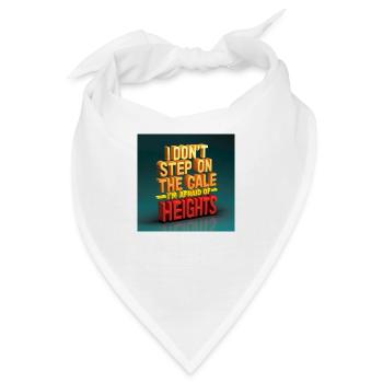 Das Motiv zeigt die Inschrift I don't step on the scales. - Bandana - Weiß - Vorne