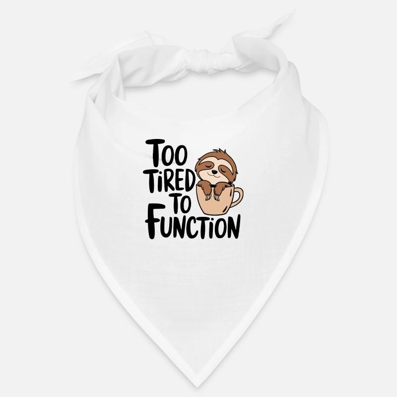 Too tired to function Bandana