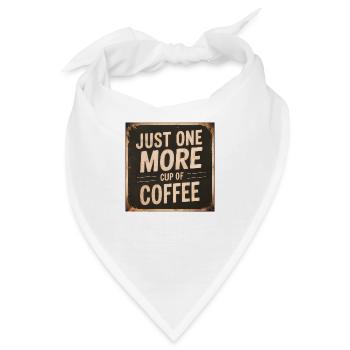 Nur eine weitere Tasse Kaffee - Bandana - Weiß - Vorne