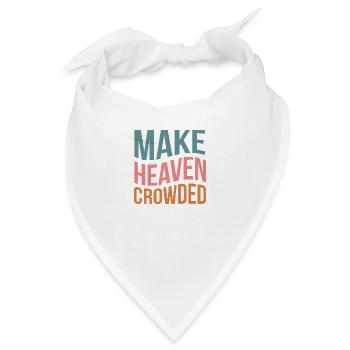 Make Heaven Crowded - Bandana - Weiß - Vorne