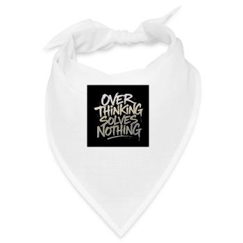 Overthinking solves nothing - Graffity Style - Bandana - Weiß - Vorne