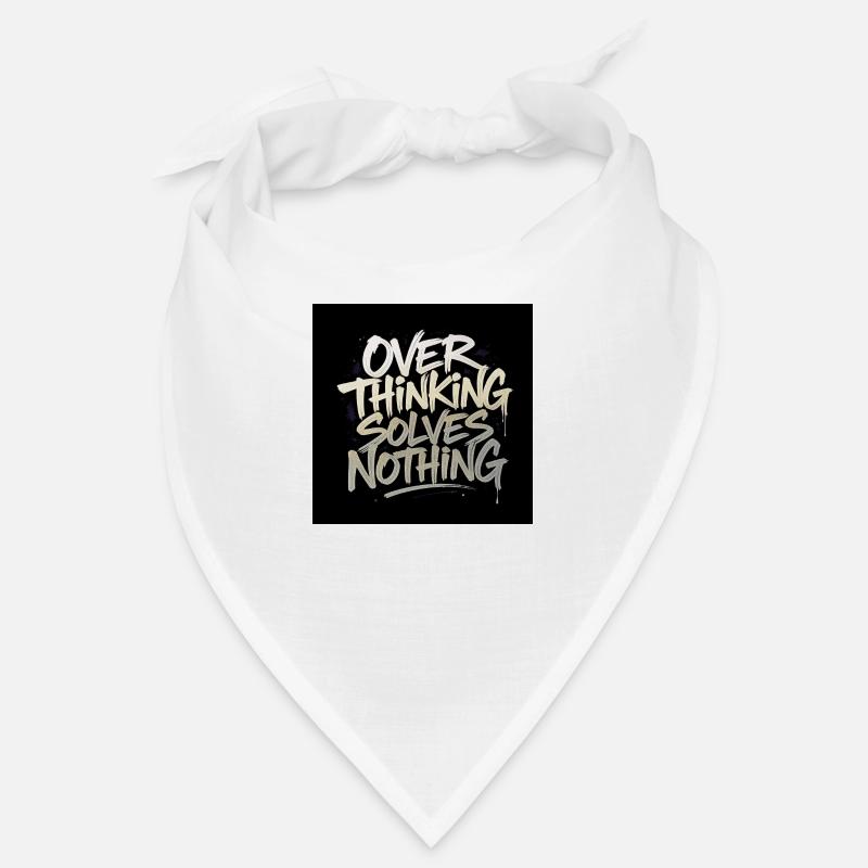 Overthinking solves nothing - Graffity Style Bandana