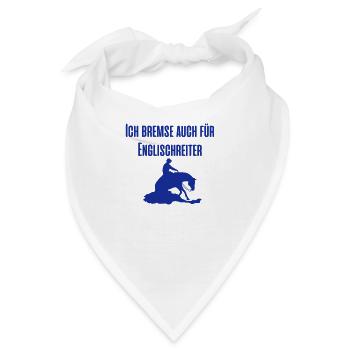 Ich bremse auch für Englischreiter - Bandana - Weiß - Vorne