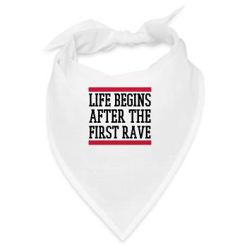 LIFE BEGINS AFTER THE FIRST RAVE - Bandana - Weiß - Vorne