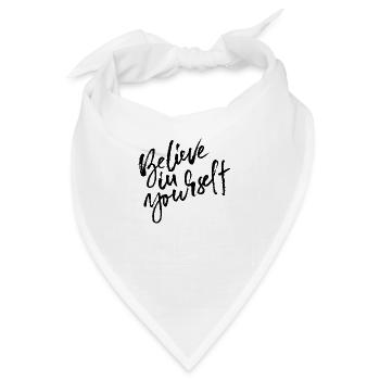 Glaube an dich Glaube an dich selbst Positivität - Bandana - Weiß - Vorne