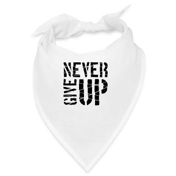 Never give up - Bandana - Weiß - Vorne