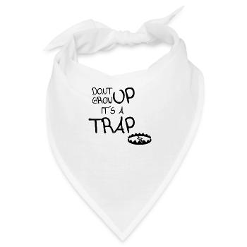 dont grow up its a tra* - Bandana - Weiß - Vorne