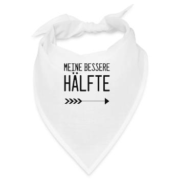Valentinstag Partnershirt: meine bessere Hälfte - Bandana - Weiß - Vorne