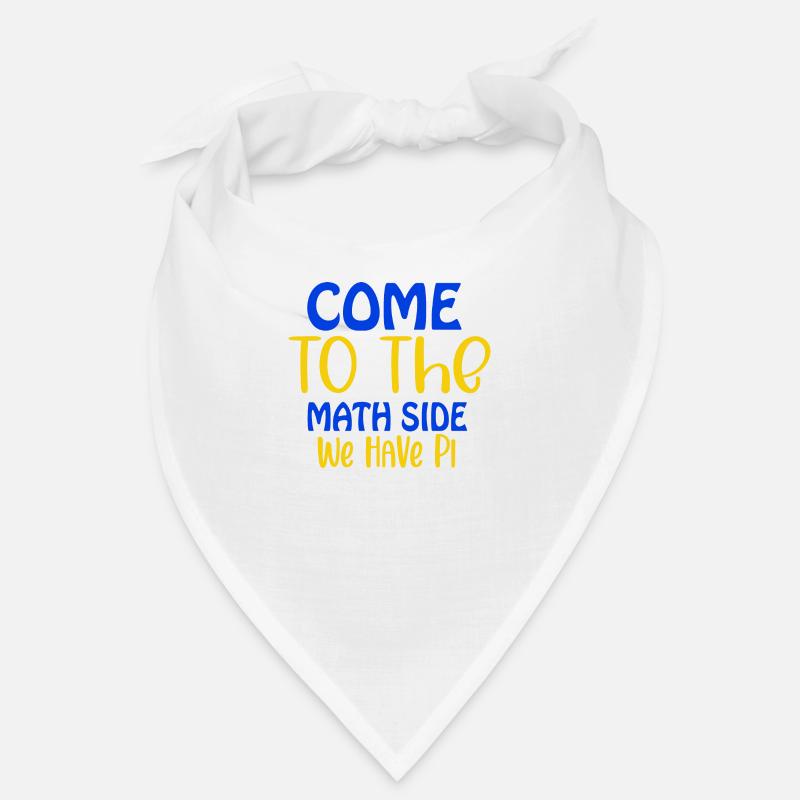 Come to the math side we have pi, Pi day, March 14 Bandana