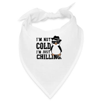 MIR IST NICHT KALT, ICH CHILLE NUR. PINGUIN - Bandana - Weiß - Vorne