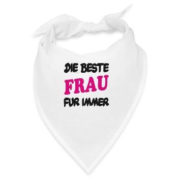 DIE BESTE FRAU FÜR IMMER - Bandana - Weiß - Vorne