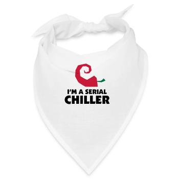 I'm a Serial Chiller - Bandana - Weiß - Vorne