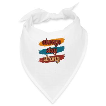 Always Stay Strong - Bandana - Weiß - Vorne