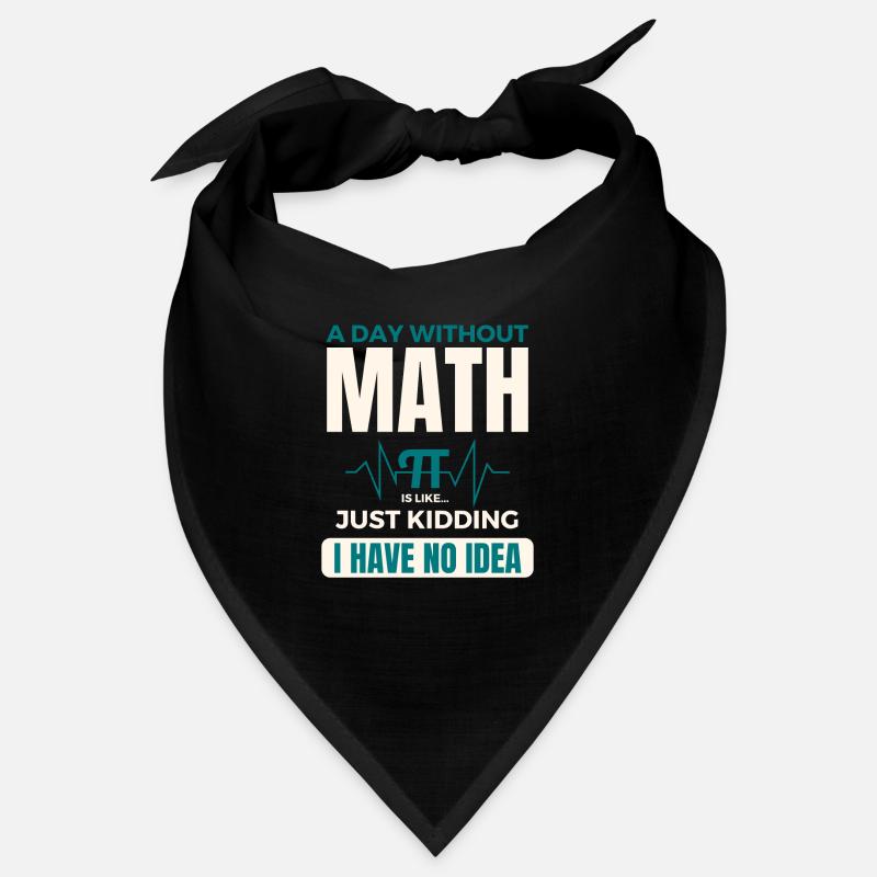 Une journée sans maths, c’est comme une journée de maths Pi Bandana
