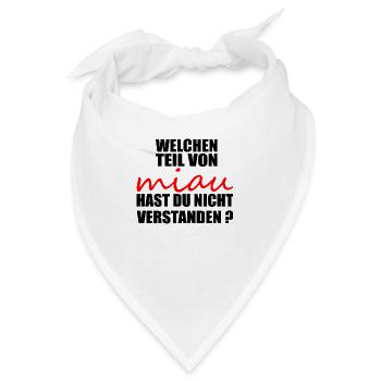 Welchen teil von miau hast du nicht verstanden - Bandana - Weiß - Vorne