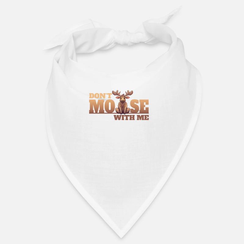 Don't Moose With Me Lustiger Elch Spruch Bandana