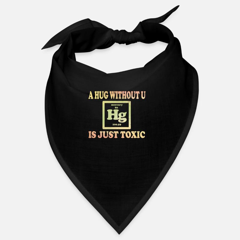 Un câlin sans toi est simplement une chimie toxique Bandana