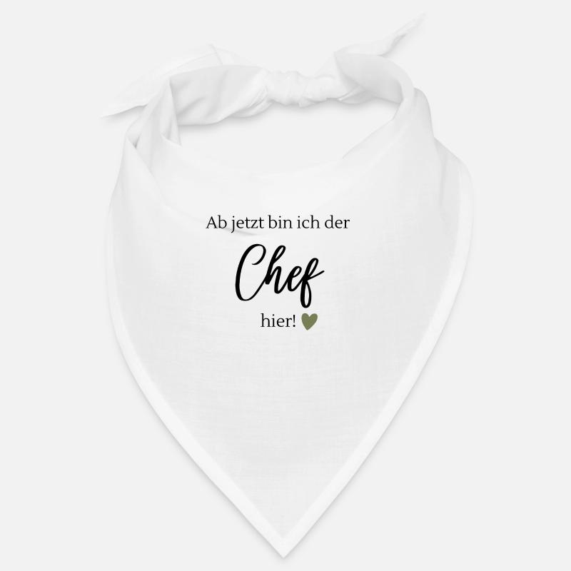 Ab jetzt bin ich der Cehf hier Bandana