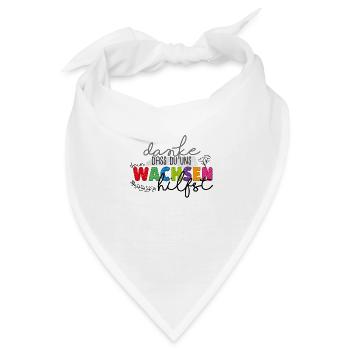 Danke fürs Wachsen - Bandana - Weiß - Vorne