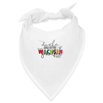 Danke für's Wachsen - Bandana - Weiß - Vorne