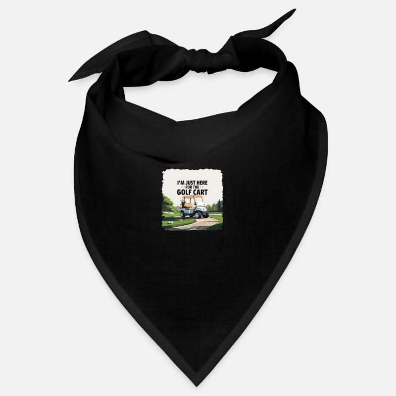 Golfing - Just here for the Golfcart Bandana