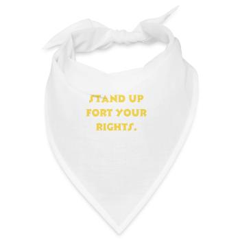 Setzen Sie sich für Ihre Rechte ein. - Bandana - Weiß - Vorne