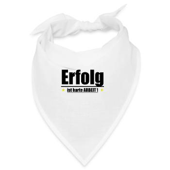 Erfolg ist harte Arbeit - Bandana - Weiß - Vorne