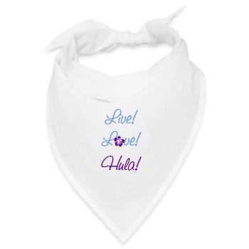 Live! Love! Hula! - Bandana - Weiß - Vorne