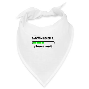 Sarkasmus lädt ... Bitte warten. Humor - Bandana - Weiß - Vorne