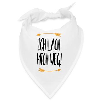 Sprüche Ich lach mich weg - Bandana - Weiß - Vorne