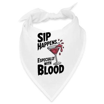 Sip Happens... Besonders mit Blut - Bandana - Weiß - Vorne