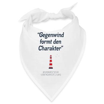 Gegenwind formt den Charakter – Norddeutsch - Bandana - Weiß - Vorne