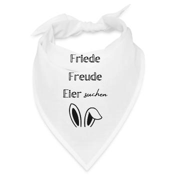 Friede Freude Eier suchen – Lustiger Osterspruch - Bandana - Weiß - Vorne