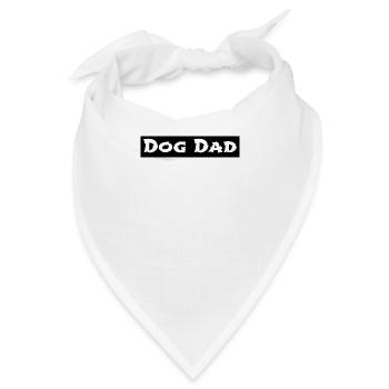 dog - dog dad - Bandana - Weiß - Vorne