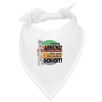 Sprüche Arbeit Beruf Schicht Job - Bandana - Weiß - Vorne