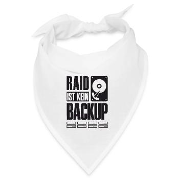 RAID Ist Kein Backup Spruch für System Admin - Bandana - Weiß - Vorne