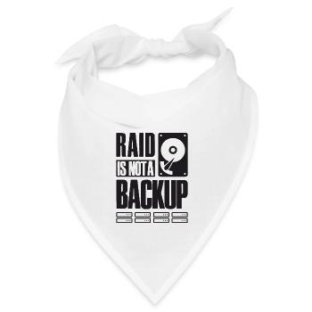 RAID Is Not A Backup Spruch für System Admin - Bandana - Weiß - Vorne