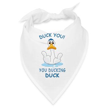 Duck You, you ducking duck - Bandana - Weiß - Vorne