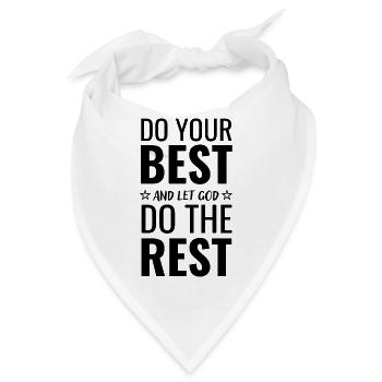 Tue dein Bestes und lass Gott den Rest erledigen - Bandana - Weiß - Vorne