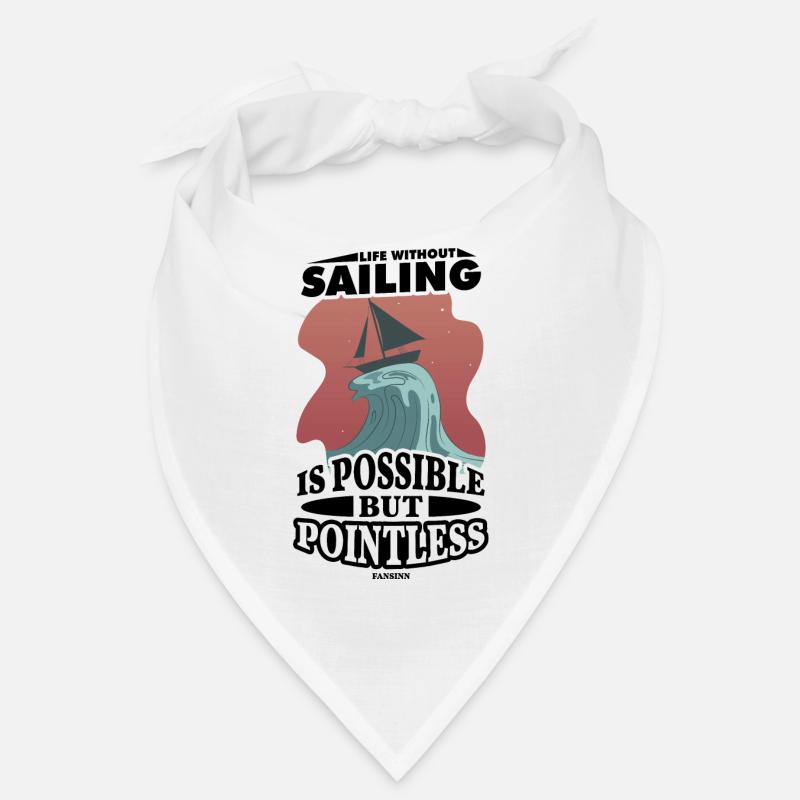 Sailor Sailing Sailboat Funny Sayings Gift Bandana