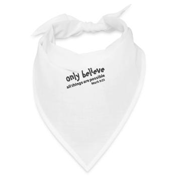 Christian Design Glaubt nur Markus 9 Vers 23 - Bandana - Weiß - Vorne
