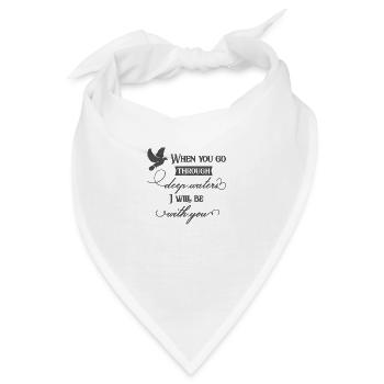 Christliches Design, wenn Sie durch tiefe Gewässer gehen - Bandana - Weiß - Vorne