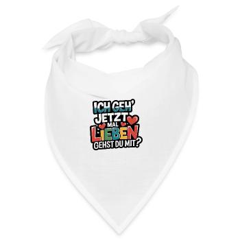 Ich gehe jetzt mal lieben - positiv denken - Bandana - Weiß - Vorne