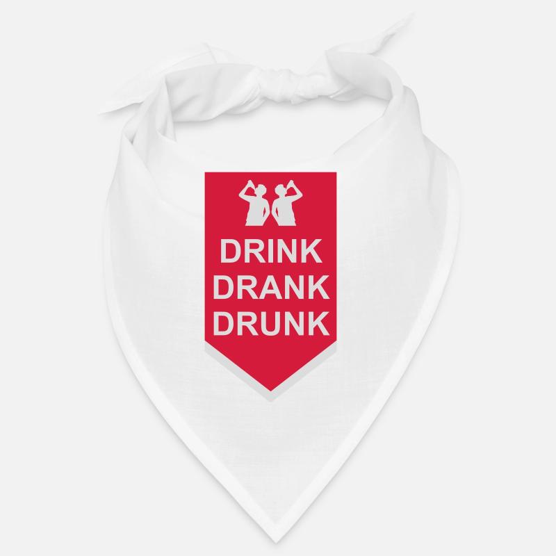 drink drank drunk Zitat Bandana