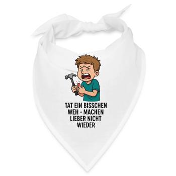 Tat weh - Nicht wieder - Bandana - Weiß - Vorne