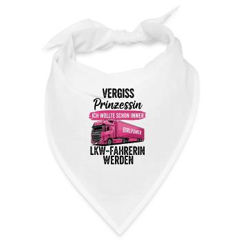 LKW-Fahrerin: Vergiss Prinzessin - Bandana - Weiß - Vorne