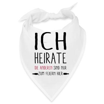 ich Heirate - die anderen feiern - Bandana - Weiß - Vorne